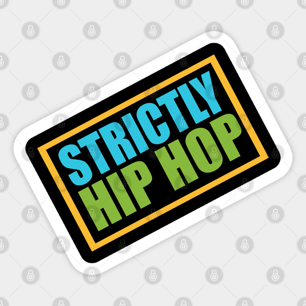 Strictly Hip Hop Sticker by TyteKnitz_Tees